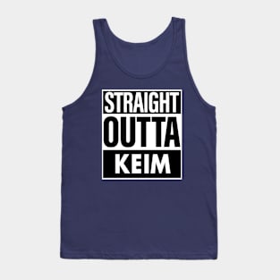 Keim Name Straight Outta Keim Tank Top